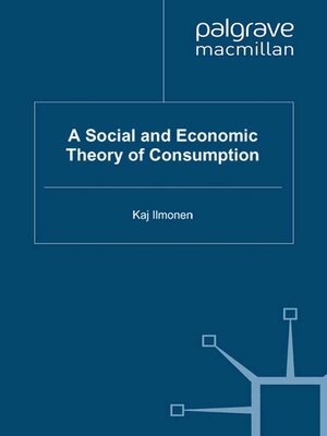 cover image of A Social and Economic Theory of Consumption